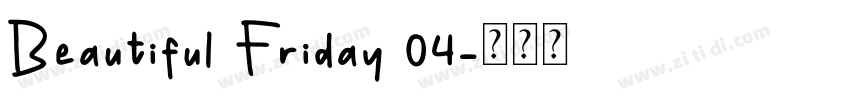 Beautiful Friday 04字体转换